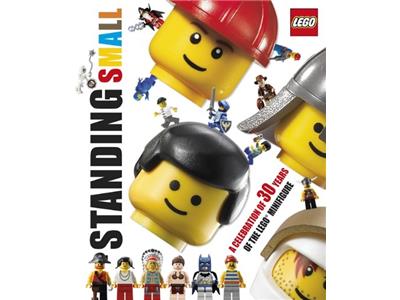 Standing Small A Celebration of 30 Years of the LEGO Minifigure