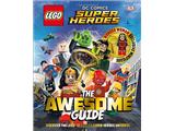 LEGO DC Comics Super Heroes The Awesome Guide